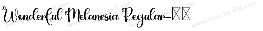 Wonderful Melanesia Regular字体转换